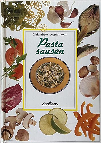 Makkelijke recepten voor pastasausen: fantastische recepten voor de druk bezette kok book