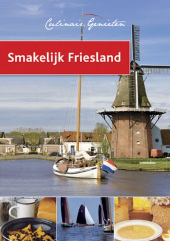 Smakelijk Friesland / druk 1 Leisure, Home & Garden
