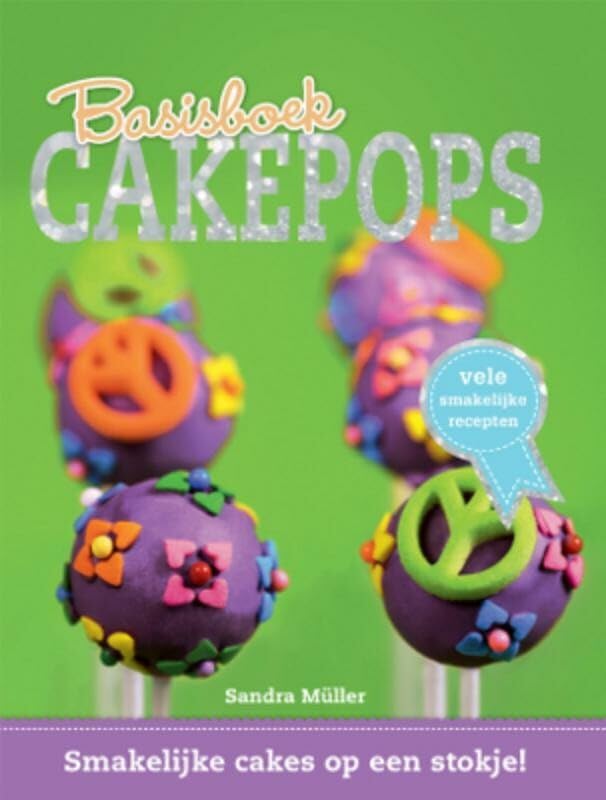 Basisboek cakepops: smakelijke cakes op een cakepops book