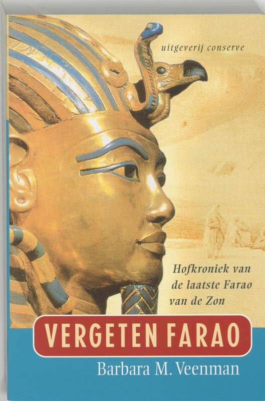 Vergeten farao: hofkroniek van de laatste Farao van de Zon book