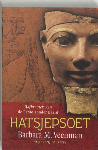 Hatsjepsoet: hofkroniek van de Farao zonder Baard book
