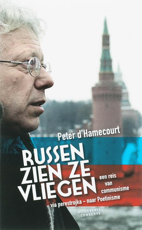 Russen zien ze vliegen: van Perestrojka tot Poetin book