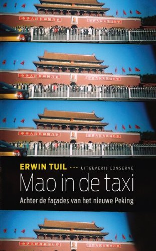 Mao in de taxi: achter de façades van het nieuwe Peking Art & Literature