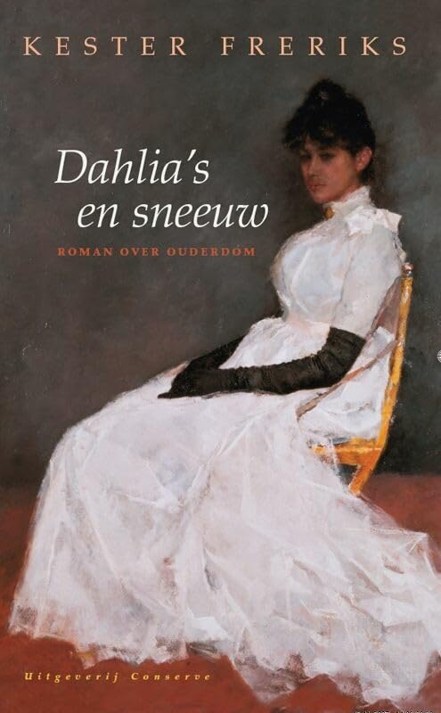 Freriks, K.:Dahlia's en sneeuw / druk 1 Contemporary literature