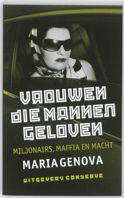 Vrouwen die mannen geloven: miljonairs, maffia en macht book