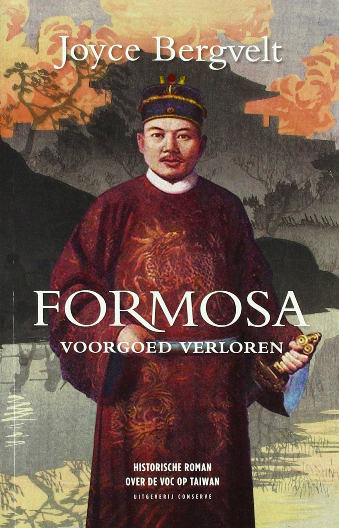 Formosa, voorgoed verloren: historische roman over de VOC op Taiwan book