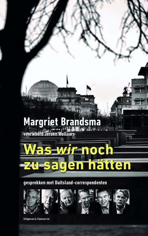 Was wir noch zu sagen hätten: gesprekken met Duitsland-correspondenten book