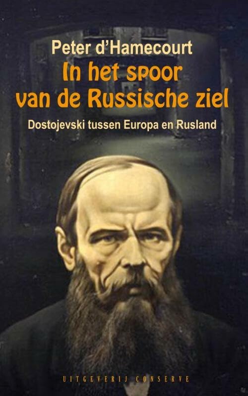 In het spoor van de Russische ziel: Dostojevski tussen Europa en Rusland book