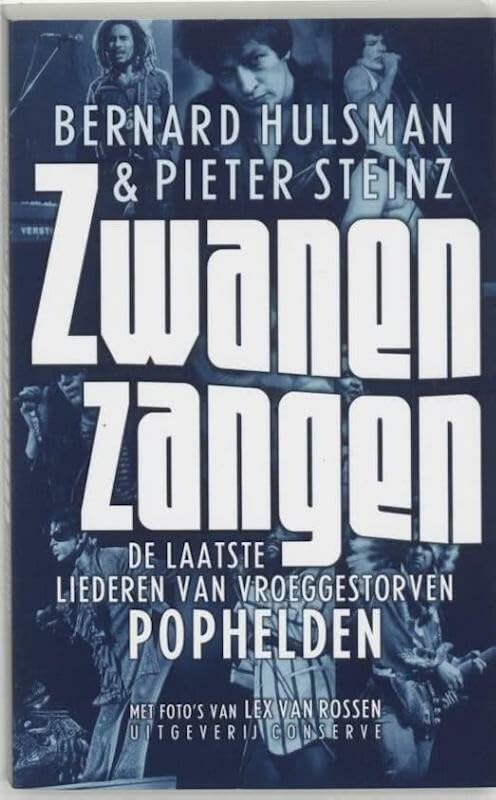 Zwanenzangen: de laatste liederen van vroeggestorven pophelden book