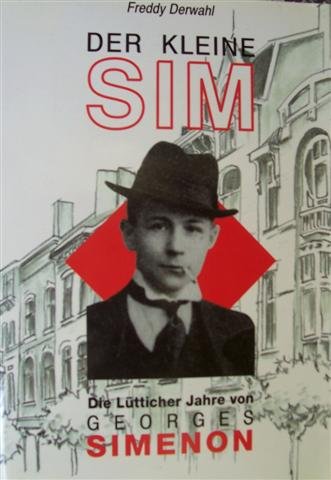 Der kleine Sim: Die Lütticher Jahre von Georges Simenon - Derwahl, Freddy book