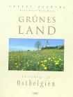 Grünes Land - Unterwegs in Ostbelgien Travel Books