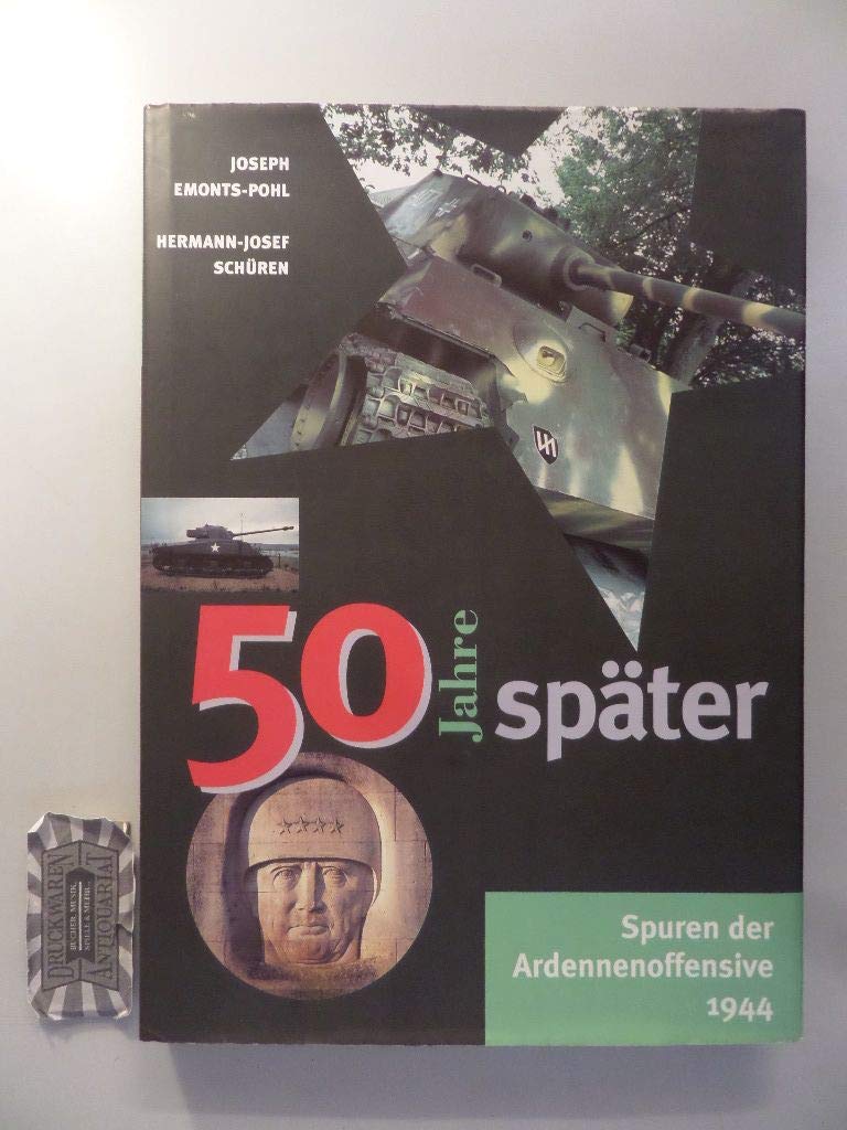 50 Jahre später - Spuren der Ardennenoffensive 1944 (Leinen) book