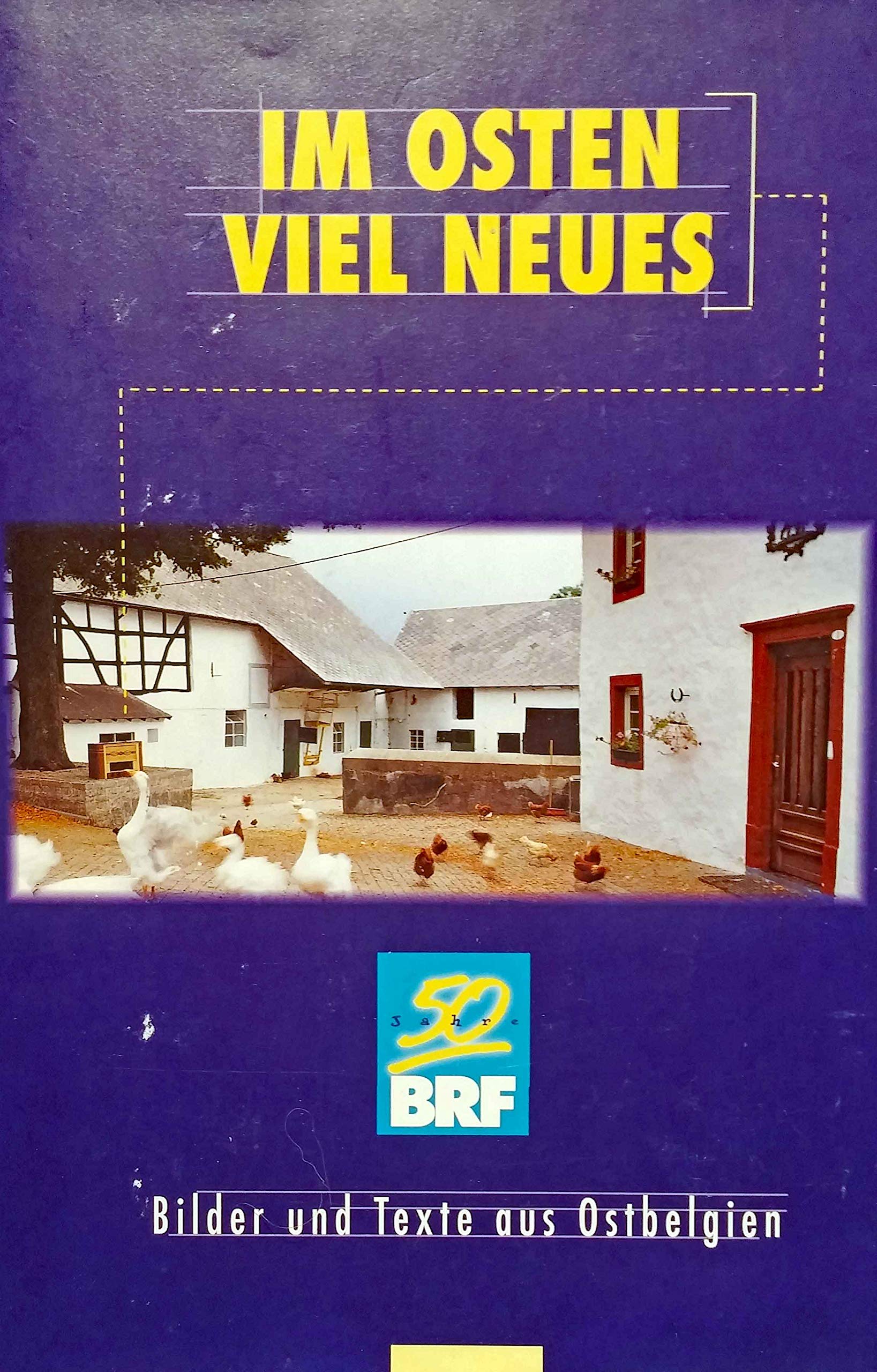 Im Osten viel Neues: Bilder und Texte aus Ostbelgien Classics