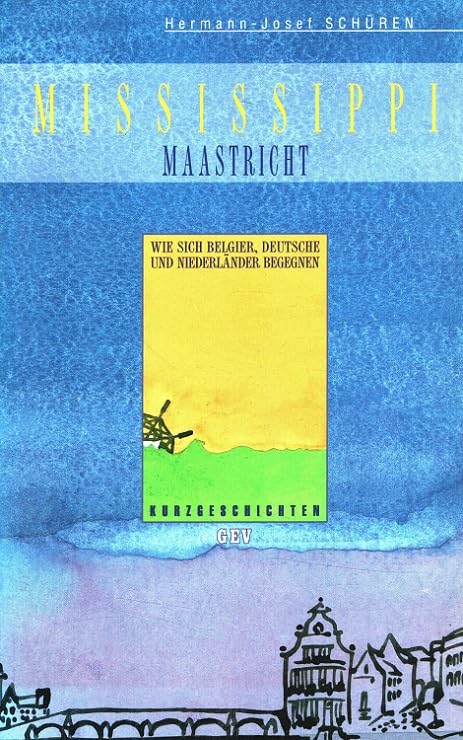 Mississippi Maastricht: Wie sich Belgier, Deutsche und Niederländer begegnen Classics
