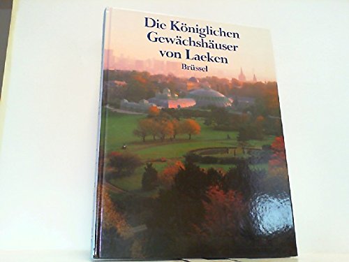Die Königlichen Gewächshäuser von Laeken-Brüssel Books