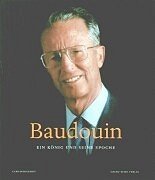 Baudouin: Ein König und seine Epoche Politics & History