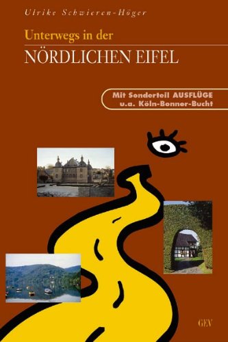 Unterwegs in der nördlichen Eifel: Mit Sonderteil Ausflüge u.a. Köln-Bonner-Bucht Travel