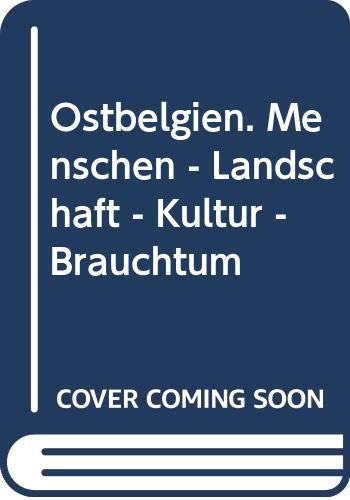Ostbelgien: Menschen, Landschaft, Kultur, Brauchtum Travel