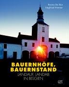 Bauernhöfe, Bauernstand: Landauf, landab in Belgien Travelogues