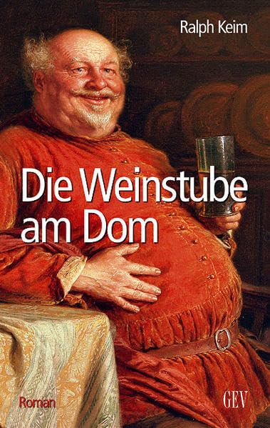 Die Weinstube am Dom: Roman Contemporary literature Books