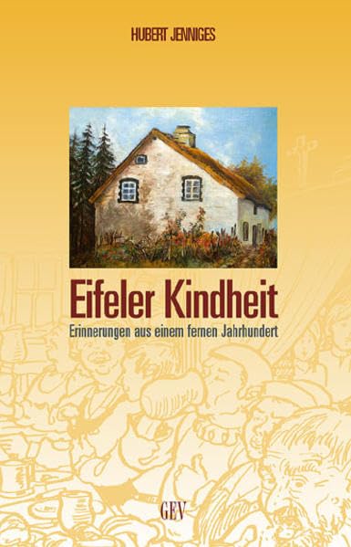 Eifeler Kindheit: Erinnerungen aus einem fernen Jahrhundert Personalities