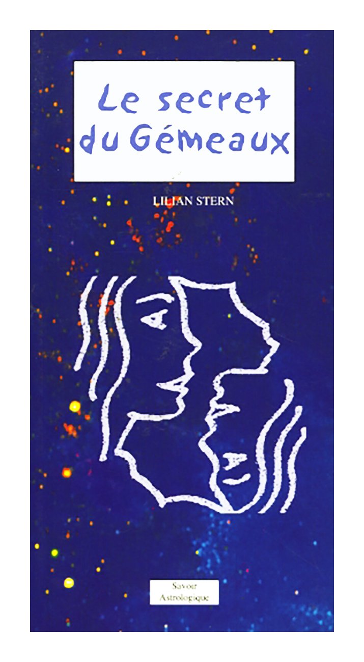 Le secret du Gemeaux (21 mai - 21 juin) (Savoir Astrologique) book
