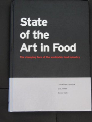 State of the art in food : The changing face of the worldwide food industry Books