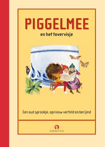 Piggelmee en het Tovervisje: een oud sprookje opnieuw verteld en berijmd book