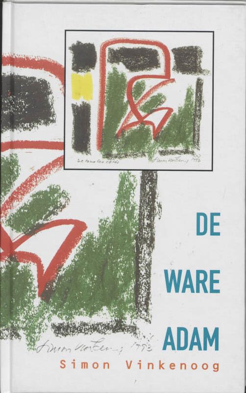 De ware Adam: gedichten rond de eeuwwisseling book