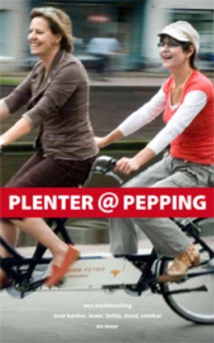 Plenter @ Pepping: een mailwisseling over kanker, leven, liefde, dood, voetbal en meer book