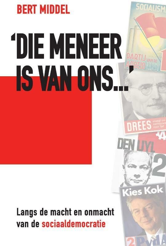 Die meneer is van ons...: Een rondgang langs de macht en onmacht van de sociaaldemocratie book