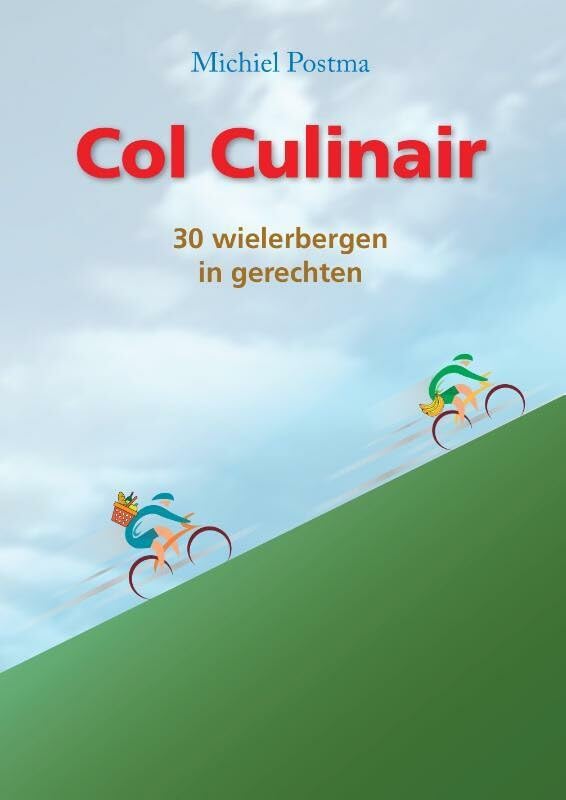 Col Culinair: 30 wielerbergen in gerechten book