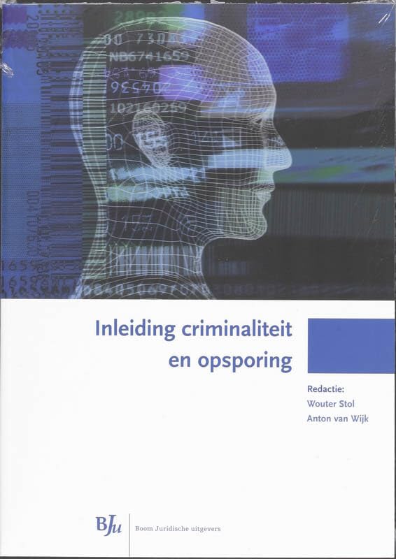 Inleiding criminaliteit en opsporing: Henk Ferwerda, Janine Jansen, Debby Kok ... ; red. Wouter Stol, Anton van Wijk book
