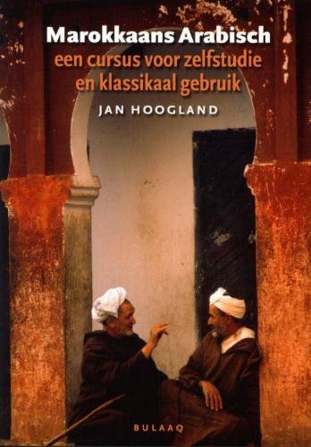 Marokkaans Arabisch: een cursus voor zelfstudie en klassikaal gebruik Books