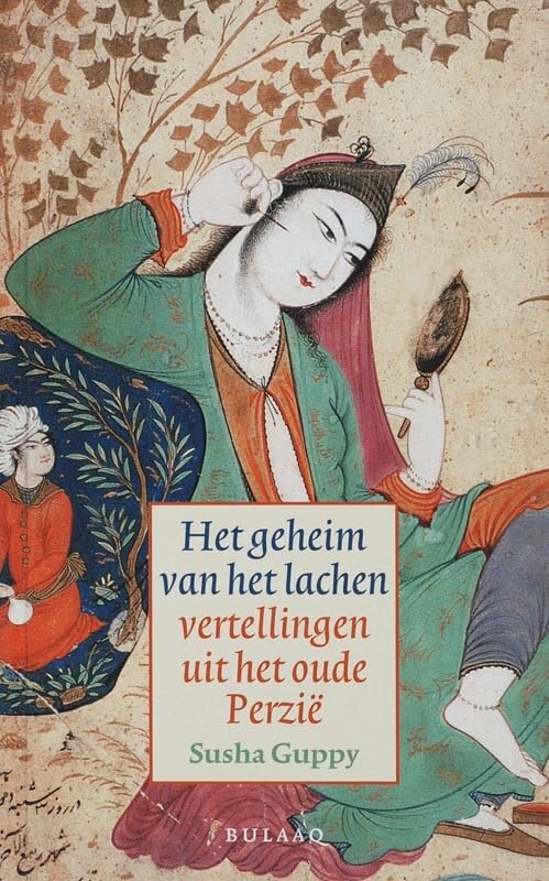 Het geheim van het lachen: vertellingen uit het oude Perzië book