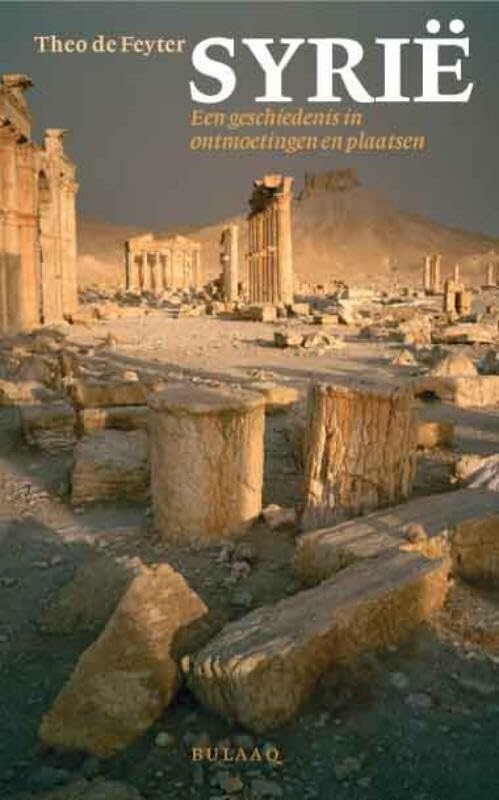 Syrië een geschiedenis in ontmoetingen en plaatsen: een geschiedenis in ontmoetingen en plaatsen book