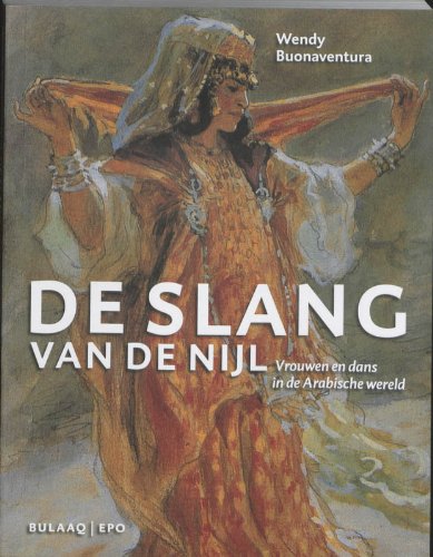 De slang van de Nijl: vrouwen en dans in de Arabische wereld book