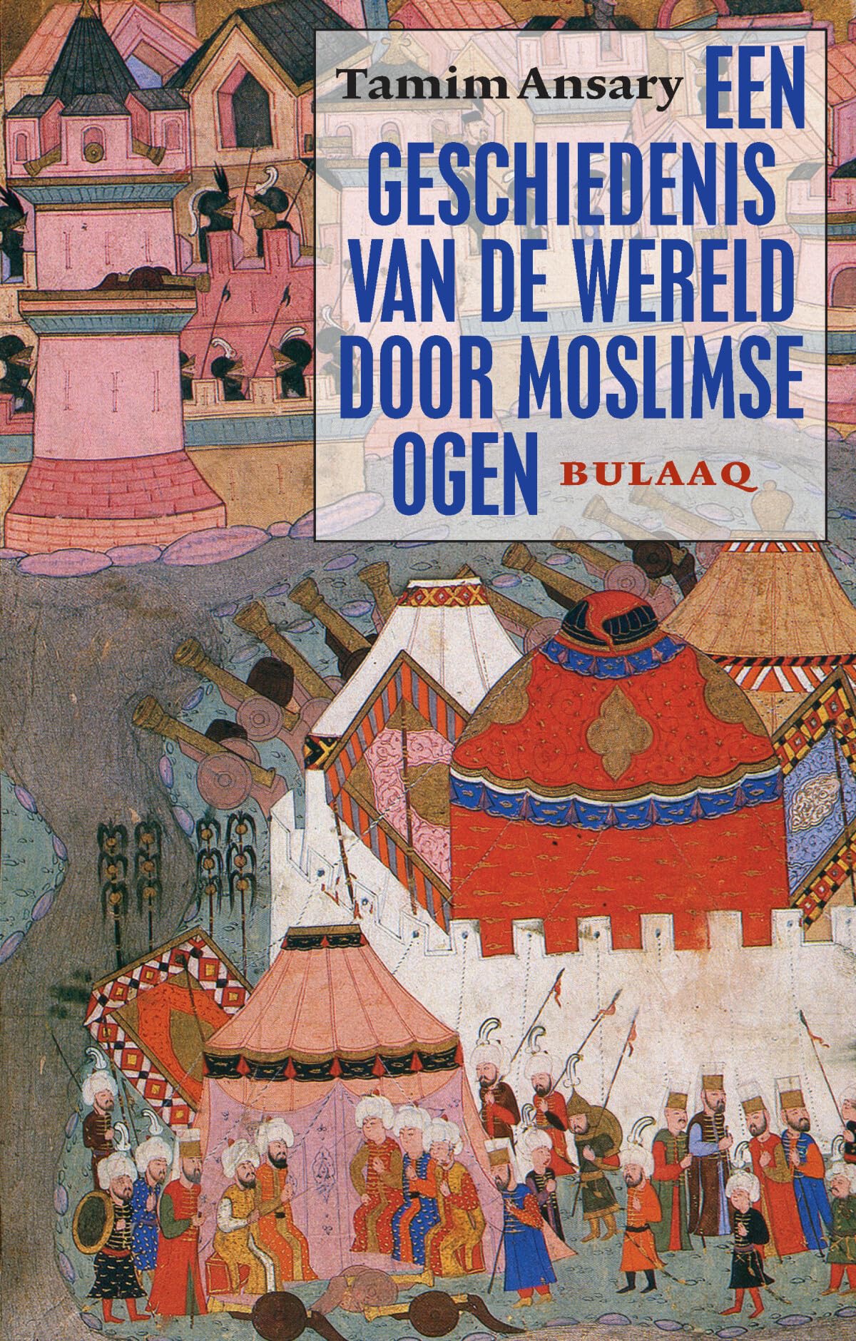 Een geschiedenis van de wereld door moslimse ogen Social Sciences