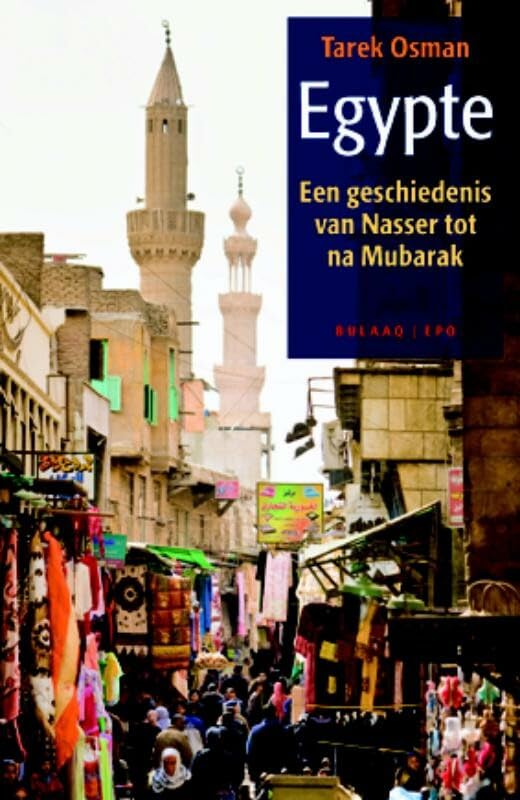 Egypte,een geschiedenis: van Nasser tot na Mubarak book