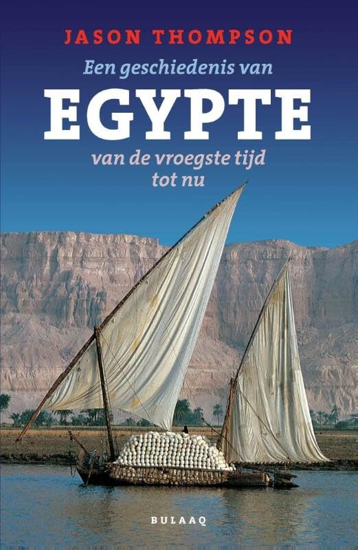 Een geschiedenis van Egypte van de vroegste tijd tot nu: van de vroegste tijd tot nu book