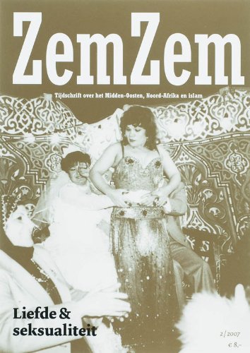 Zem Zem 2007-2 Liefde & seksualiteit: tijdschrift over het Midden-Oosten, Noord-Afrika en Islam Books