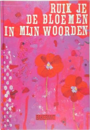 Ruik je de bloemen in mijn woorden book