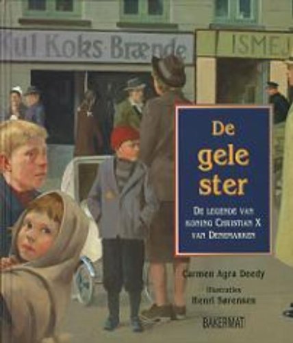 De gele ster / druk 1: de legende van koning Christian X van Denemarken Novels & Short Stories