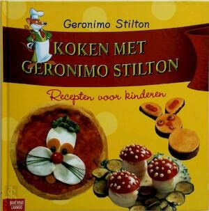 Koken met Geronimo Stilton: een kookboek voor kinderen book