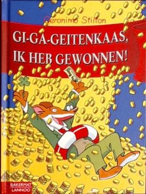 Gi-ga-geitenkaas, ik heb gewonnen! (Geronimo Stilton-reeks, 26) Novels & Short Stories