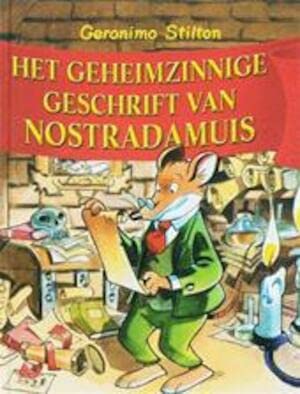 Het geheimzinnige geschrift van Nostradamuis (Geronimo Stilton-reeks, 4) Novels & Short Stories