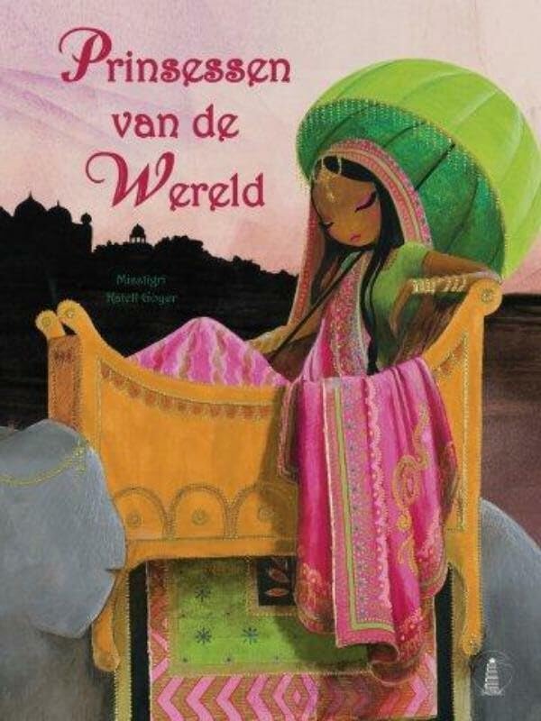 Prinsessen van de wereld: een reis rond de wereld met de allermooiste prinsessen ... Parents & Children