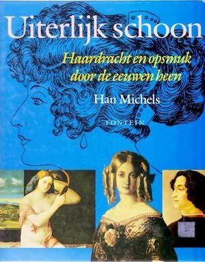 UITERLIJK SCHOON - HAARDRACHT EN OPSMUK DOOR DE EEUWEN HEEN Books