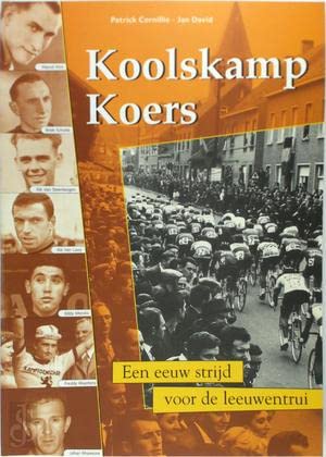 Koolskamp Koers: een eeuw strijd voor de leeuwentrui book