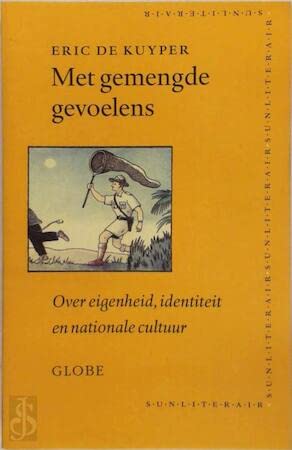 Met gemengde gevoelens: over eigenheid, identiteit en nationale cultuur (Sun-literair) Contemporary literature